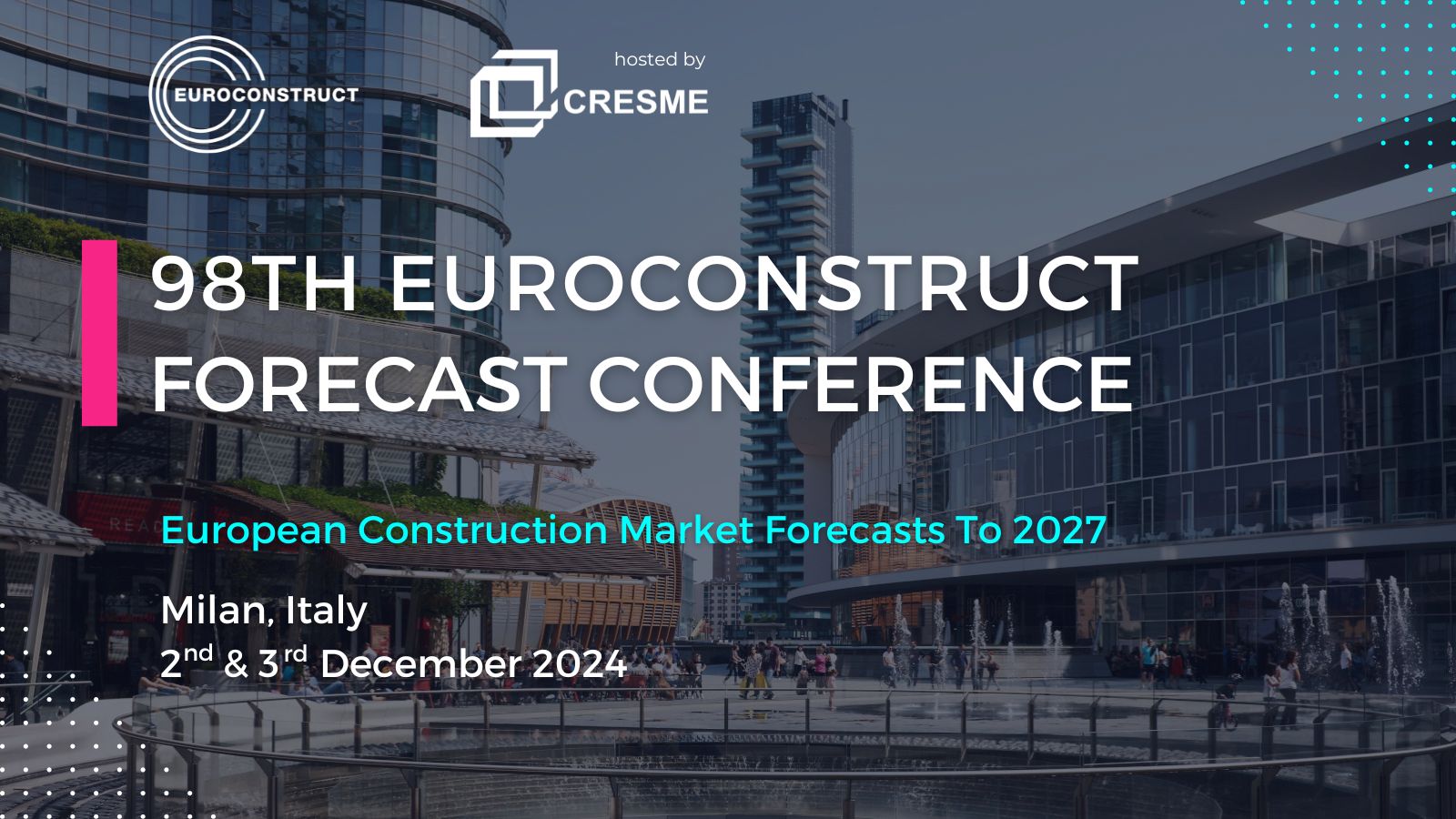 98th EUROCONSTRUCT Conference, 2. and 3. Dezember, Milan, Italy 